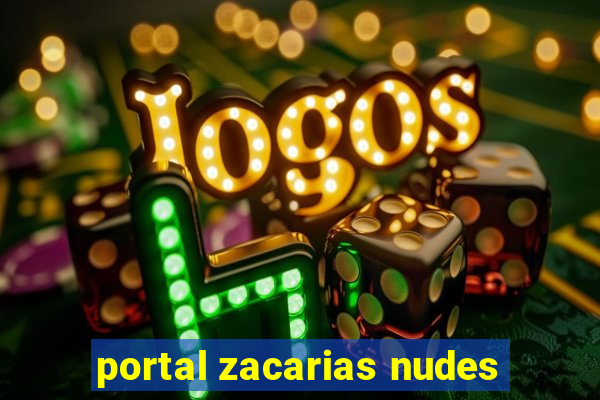 portal zacarias nudes